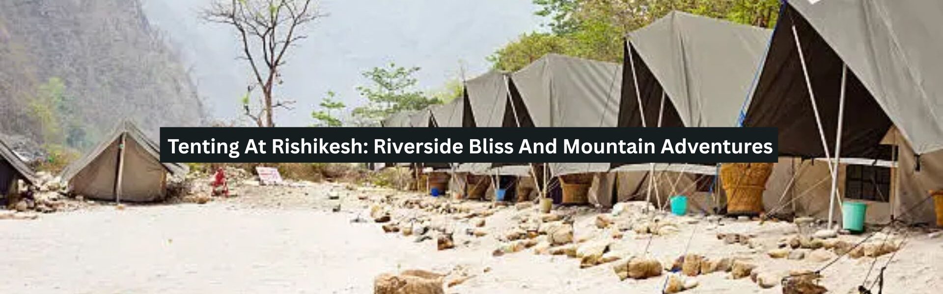 Tenting At Rishikesh
