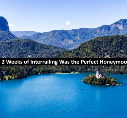 Why 2 Weeks of Interrailing Was the Perfect Honeymoon